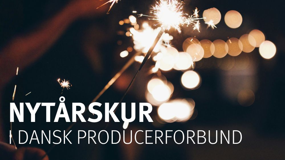 Billede til den relaterede nyhed Bliv en del af Dansk Producerforbunds første Nytårskur